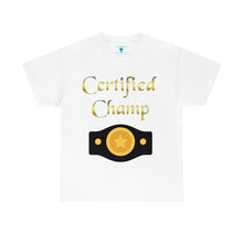 Load image into Gallery viewer, Certified Champ (Gold) Unisex Heavy Cotton Tee.

