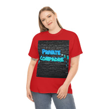 Load image into Gallery viewer, Private Compadre Unisex Heavy Cotton Tee
