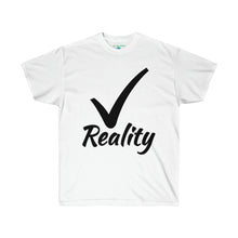 Load image into Gallery viewer, Reality Check Unisex Ultra Cotton Tee
