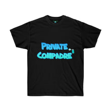 Load image into Gallery viewer, Private Compadre (V2) Unisex Ultra Cotton Tee
