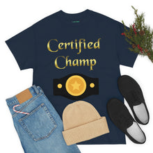 Load image into Gallery viewer, Certified Champ (Gold) Unisex Heavy Cotton Tee.
