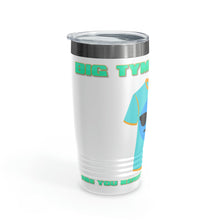 Load image into Gallery viewer, Big Tyme T-Shirts Ringneck Tumbler, 20oz
