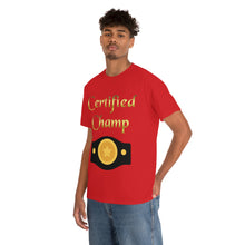 Load image into Gallery viewer, Certified Champ (Gold) Unisex Heavy Cotton Tee.
