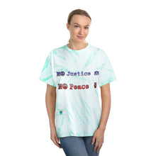 Load image into Gallery viewer, No Justice No Peace Tie-Dye Tee, Cyclone
