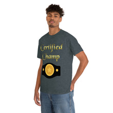 Load image into Gallery viewer, Certified Champ (Gold) Unisex Heavy Cotton Tee.
