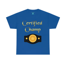 Load image into Gallery viewer, Certified Champ (Gold) Unisex Heavy Cotton Tee.
