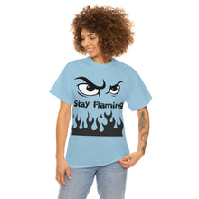 Load image into Gallery viewer, Stay Flaming  Unisex Heavy Cotton Tee
