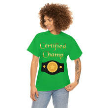 Load image into Gallery viewer, Certified Champ (Gold) Unisex Heavy Cotton Tee.
