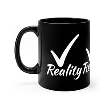 Load image into Gallery viewer, Reality Black mug 11oz
