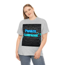 Load image into Gallery viewer, Private Compadre Unisex Heavy Cotton Tee
