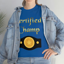 Load image into Gallery viewer, Certified Champ (Gold) Unisex Heavy Cotton Tee.
