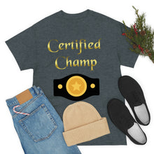 Load image into Gallery viewer, Certified Champ (Gold) Unisex Heavy Cotton Tee.
