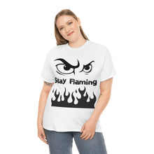 Load image into Gallery viewer, Stay Flaming  Unisex Heavy Cotton Tee
