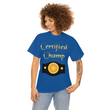 Load image into Gallery viewer, Certified Champ (Gold) Unisex Heavy Cotton Tee.
