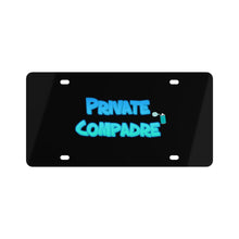 Load image into Gallery viewer, Private Compadre License Plate

