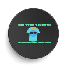 Load image into Gallery viewer, Big Tyme Hockey Puck

