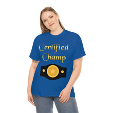 Load image into Gallery viewer, Certified Champ (Gold) Unisex Heavy Cotton Tee.
