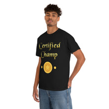 Load image into Gallery viewer, Certified Champ (Gold) Unisex Heavy Cotton Tee.
