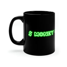 Load image into Gallery viewer, $Money Oriented$11oz Black Mug
