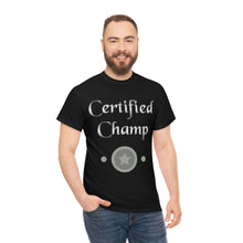 Load image into Gallery viewer, Certified Champ (Silver) Unisex Heavy Cotton Tee
