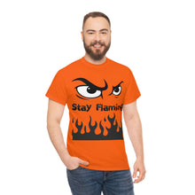 Load image into Gallery viewer, Stay Flaming  Unisex Heavy Cotton Tee
