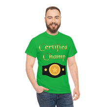 Load image into Gallery viewer, Certified Champ (Gold) Unisex Heavy Cotton Tee.
