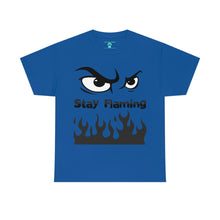 Load image into Gallery viewer, Stay Flaming  Unisex Heavy Cotton Tee
