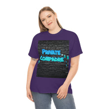 Load image into Gallery viewer, Private Compadre Unisex Heavy Cotton Tee
