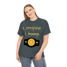 Load image into Gallery viewer, Certified Champ (Gold) Unisex Heavy Cotton Tee.
