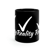 Load image into Gallery viewer, Reality Black mug 11oz

