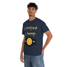 Load image into Gallery viewer, Certified Champ (Gold) Unisex Heavy Cotton Tee.

