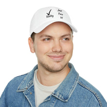 Load image into Gallery viewer, Reality (Just Face It!) Low Profile Baseball Cap
